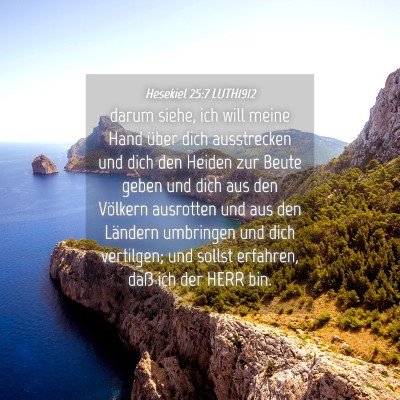Picture 04 - Hesekiel 25:7 LUTH1912 - darum siehe, ich will meine Hand über dich - Bible Verse Picture