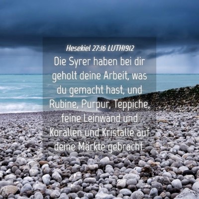 Picture 04 - Hesekiel 27:16 LUTH1912 - Die Syrer haben bei dir geholt deine Arbeit, was - Bible Verse Picture