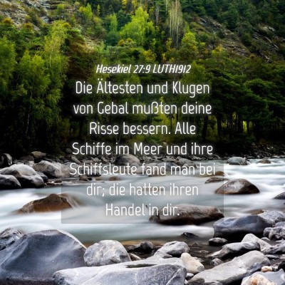 Picture 04 - Hesekiel 27:9 LUTH1912 - Die Ältesten und Klugen von Gebal mußten deine - Bible Verse Picture
