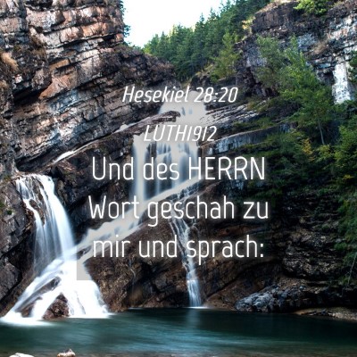 Picture 04 - Hesekiel 28:20 LUTH1912 - Und des HERRN Wort geschah zu mir und - Bible Verse Picture