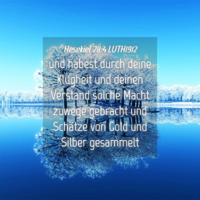 Picture 04 - Hesekiel 28:4 LUTH1912 - und habest durch deine Klugheit und deinen - Bible Verse Picture