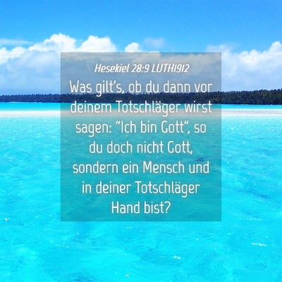 Picture 04 - Hesekiel 28:9 LUTH1912 - Was gilt's, ob du dann vor deinem Totschläger - Bible Verse Picture