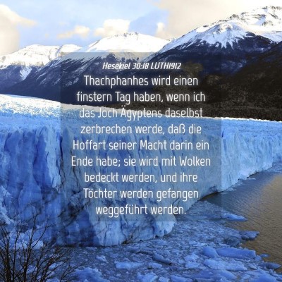 Picture 04 - Hesekiel 30:18 LUTH1912 - Thachphanhes wird einen finstern Tag haben, wenn - Bible Verse Picture