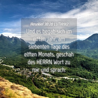 Picture 04 - Hesekiel 30:20 LUTH1912 - Und es begab sich im elften Jahr, am siebenten - Bible Verse Picture
