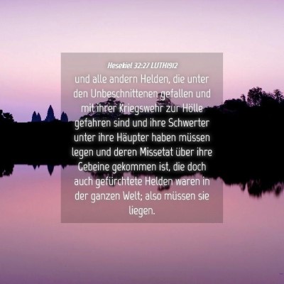 Picture 04 - Hesekiel 32:27 LUTH1912 - und alle andern Helden, die unter den - Bible Verse Picture
