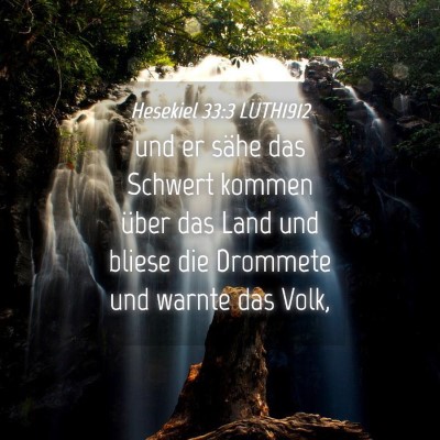 Picture 04 - Hesekiel 33:3 LUTH1912 - und er sähe das Schwert kommen über das Land - Bible Verse Picture