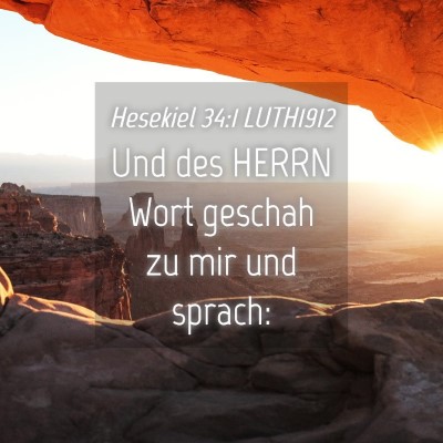 Picture 04 - Hesekiel 34:1 LUTH1912 - Und des HERRN Wort geschah zu mir und - Bible Verse Picture