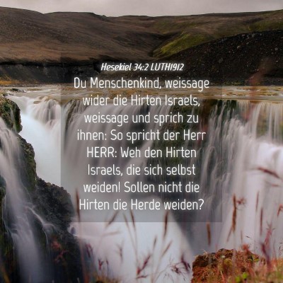 Picture 04 - Hesekiel 34:2 LUTH1912 - Du Menschenkind, weissage wider die Hirten - Bible Verse Picture