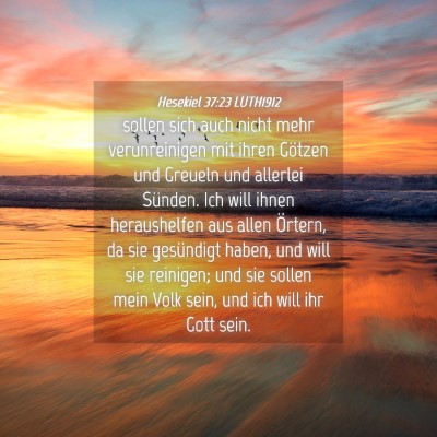 Picture 04 - Hesekiel 37:23 LUTH1912 - sollen sich auch nicht mehr verunreinigen mit - Bible Verse Picture