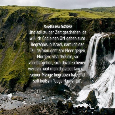 Picture 04 - Hesekiel 39:11 LUTH1912 - Und soll zu der Zeit geschehen, da will ich Gog - Bible Verse Picture