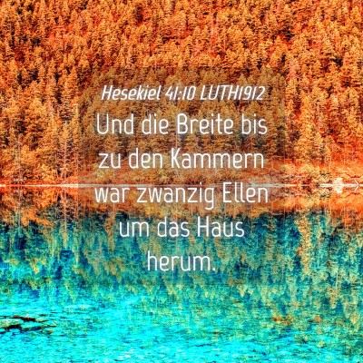 Picture 04 - Hesekiel 41:10 LUTH1912 - Und die Breite bis zu den Kammern war zwanzig - Bible Verse Picture