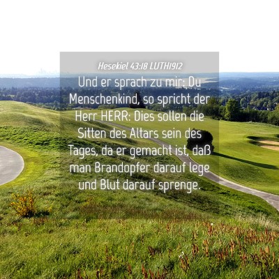 Picture 04 - Hesekiel 43:18 LUTH1912 - Und er sprach zu mir: Du Menschenkind, so spricht - Bible Verse Picture