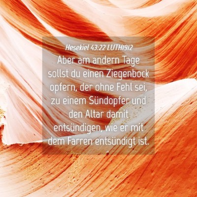 Picture 04 - Hesekiel 43:22 LUTH1912 - Aber am andern Tage sollst du einen Ziegenbock - Bible Verse Picture