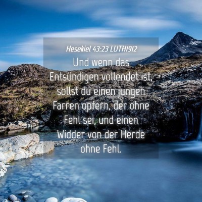 Picture 04 - Hesekiel 43:23 LUTH1912 - Und wenn das Entsündigen vollendet ist, sollst - Bible Verse Picture