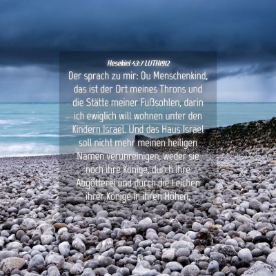 Picture 04 - Hesekiel 43:7 LUTH1912 - Der sprach zu mir: Du Menschenkind, das ist der - Bible Verse Picture