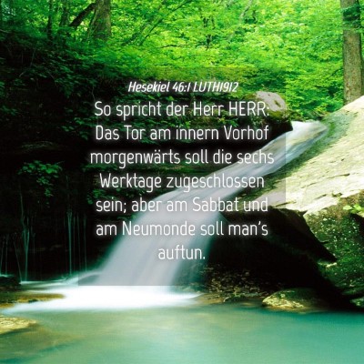 Picture 04 - Hesekiel 46:1 LUTH1912 - So spricht der Herr HERR: Das Tor am innern - Bible Verse Picture