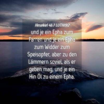 Picture 04 - Hesekiel 46:7 LUTH1912 - und je ein Epha zum Farren und je ein Epha zum - Bible Verse Picture