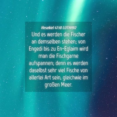 Picture 04 - Hesekiel 47:10 LUTH1912 - Und es werden die Fischer an demselben stehen; - Bible Verse Picture