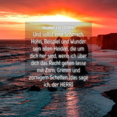 Picture 04 - Hesekiel 5:15 LUTH1912 - Und sollst eine Schmach, Hohn, Beispiel und - Bible Verse Picture