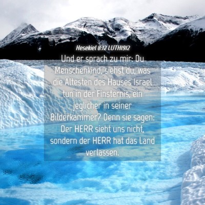Picture 04 - Hesekiel 8:12 LUTH1912 - Und er sprach zu mir: Du Menschenkind, siehst du, - Bible Verse Picture