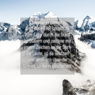 Picture 04 - Hesekiel 9:4 LUTH1912 - Und der HERR sprach zu ihm: Gehe durch die Stadt - Bible Verse Picture