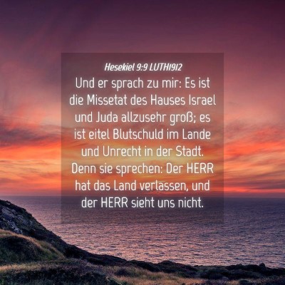 Picture 04 - Hesekiel 9:9 LUTH1912 - Und er sprach zu mir: Es ist die Missetat des - Bible Verse Picture