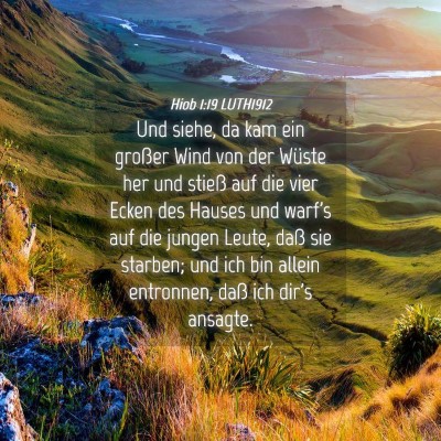 Picture 04 - Hiob 1:19 LUTH1912 - Und siehe, da kam ein großer Wind von der Wüste - Bible Verse Picture