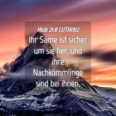 Picture 04 - Hiob 21:8 LUTH1912 - Ihr Same ist sicher um sie her, und ihre - Bible Verse Picture