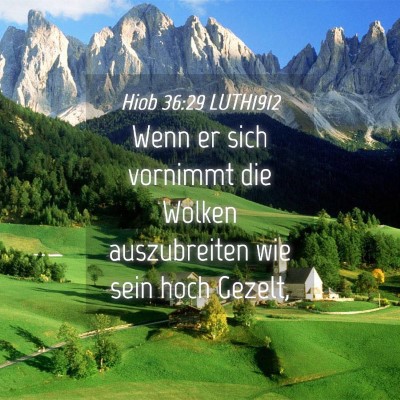 Picture 04 - Hiob 36:29 LUTH1912 - Wenn er sich vornimmt die Wolken auszubreiten wie - Bible Verse Picture