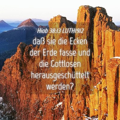 Picture 04 - Hiob 38:13 LUTH1912 - daß sie die Ecken der Erde fasse und die - Bible Verse Picture