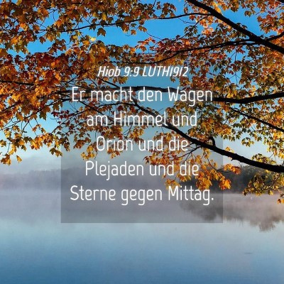 Picture 04 - Hiob 9:9 LUTH1912 - Er macht den Wagen am Himmel und Orion und die - Bible Verse Picture