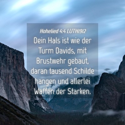 Picture 04 - Hohelied 4:4 LUTH1912 - Dein Hals ist wie der Turm Davids, mit Brustwehr - Bible Verse Picture