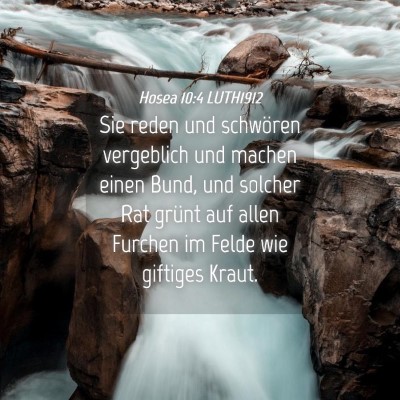 Picture 04 - Hosea 10:4 LUTH1912 - Sie reden und schwören vergeblich und machen - Bible Verse Picture