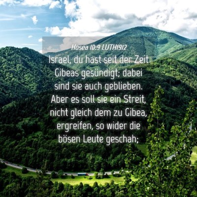 Picture 04 - Hosea 10:9 LUTH1912 - Israel, du hast seit der Zeit Gibeas gesündigt; - Bible Verse Picture