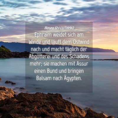 Picture 04 - Hosea 12:1 LUTH1912 - Ephraim weidet sich am Winde und läuft dem - Bible Verse Picture