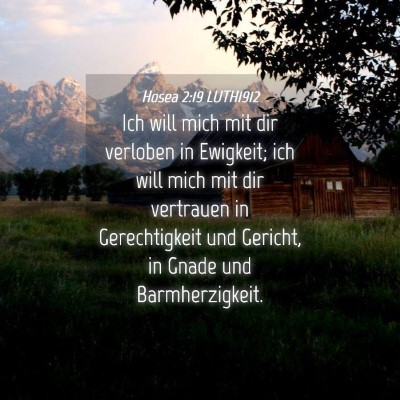 Picture 04 - Hosea 2:19 LUTH1912 - Ich will mich mit dir verloben in Ewigkeit; ich - Bible Verse Picture