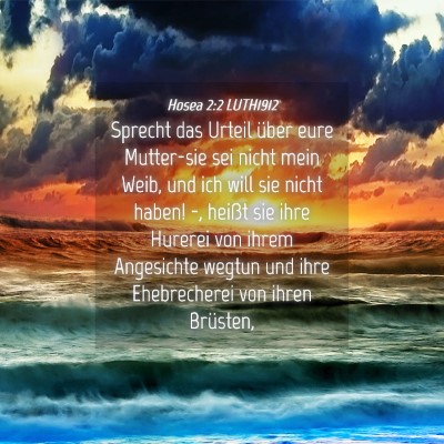 Picture 04 - Hosea 2:2 LUTH1912 - Sprecht das Urteil über eure Mutter-sie sei - Bible Verse Picture