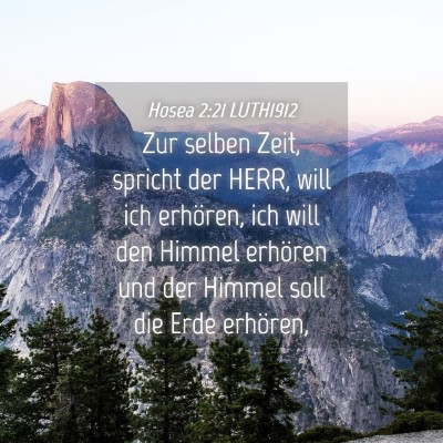 Picture 04 - Hosea 2:21 LUTH1912 - Zur selben Zeit, spricht der HERR, will ich - Bible Verse Picture