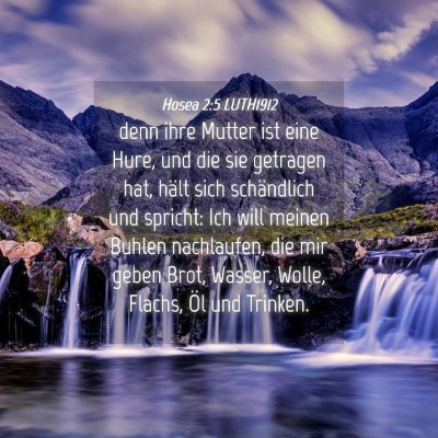 Picture 04 - Hosea 2:5 LUTH1912 - denn ihre Mutter ist eine Hure, und die sie - Bible Verse Picture