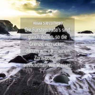 Picture 04 - Hosea 5:10 LUTH1912 - Die Fürsten Juda's sind gleich denen, so die - Bible Verse Picture