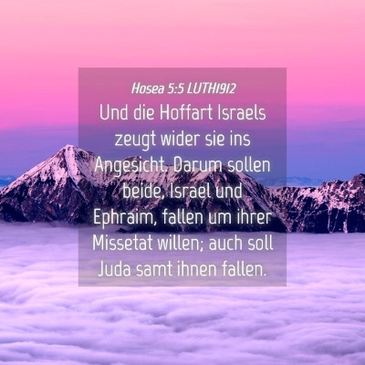 Picture 04 - Hosea 5:5 LUTH1912 - Und die Hoffart Israels zeugt wider sie ins - Bible Verse Picture
