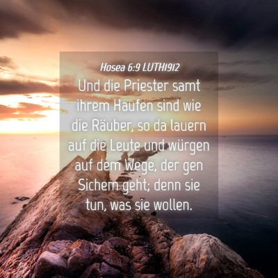 Picture 04 - Hosea 6:9 LUTH1912 - Und die Priester samt ihrem Haufen sind wie die - Bible Verse Picture