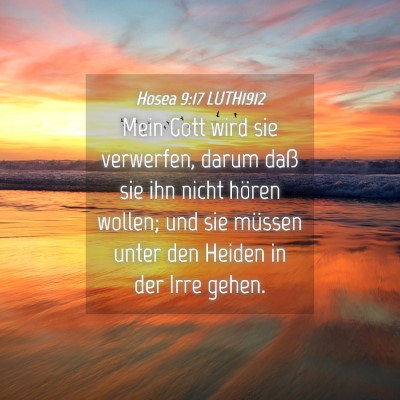 Picture 04 - Hosea 9:17 LUTH1912 - Mein Gott wird sie verwerfen, darum daß sie ihn - Bible Verse Picture