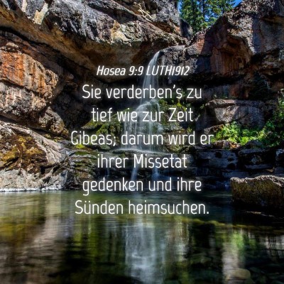 Picture 04 - Hosea 9:9 LUTH1912 - Sie verderben's zu tief wie zur Zeit Gibeas; - Bible Verse Picture