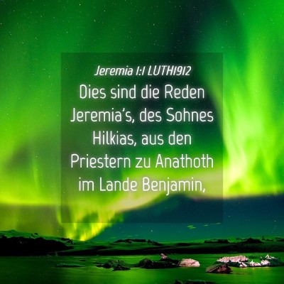 Picture 04 - Jeremia 1:1 LUTH1912 - Dies sind die Reden Jeremia's, des Sohnes - Bible Verse Picture
