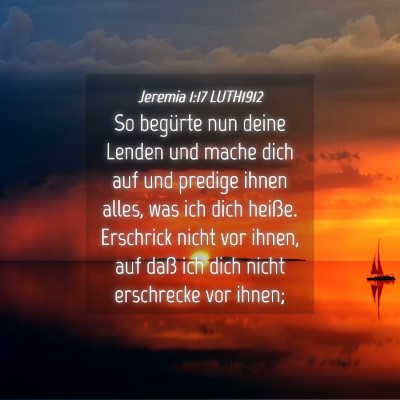 Picture 04 - Jeremia 1:17 LUTH1912 - So begürte nun deine Lenden und mache dich auf - Bible Verse Picture