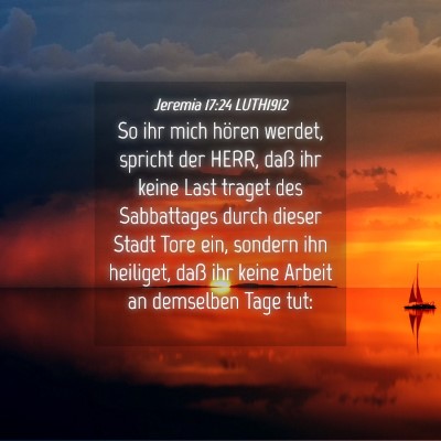 Picture 04 - Jeremia 17:24 LUTH1912 - So ihr mich hören werdet, spricht der HERR, daß - Bible Verse Picture