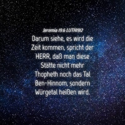 Picture 04 - Jeremia 19:6 LUTH1912 - Darum siehe, es wird die Zeit kommen, spricht der - Bible Verse Picture