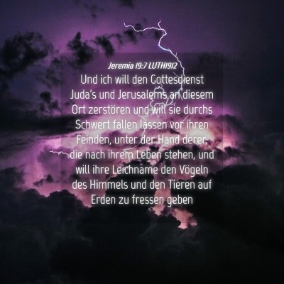 Picture 04 - Jeremia 19:7 LUTH1912 - Und ich will den Gottesdienst Juda's und - Bible Verse Picture