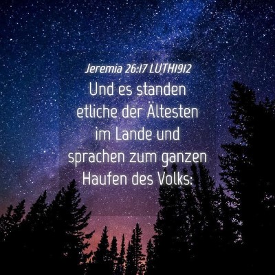 Picture 04 - Jeremia 26:17 LUTH1912 - Und es standen etliche der Ältesten im Lande und - Bible Verse Picture